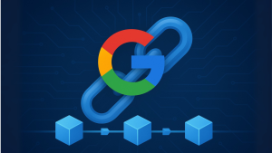 Bancos prueban con éxito la primera integración de la blockchain de Google