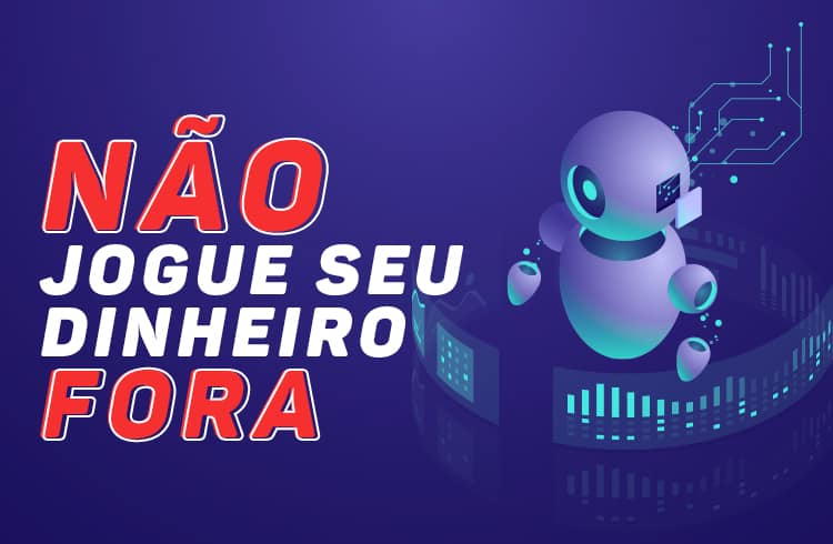 BOTS DE CRIPTOMOEDAS: NÃO JOGUE SEU DINHEIRO FORA!