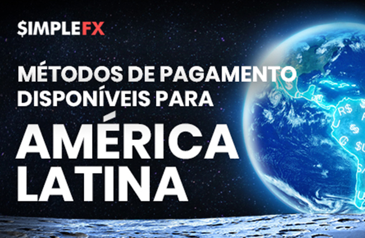 SimpleFX apresenta novos métodos de pagamentos para países da América Latina