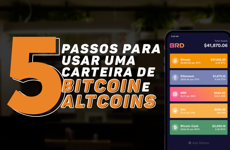 5 passos para usar uma carteira de criptomoedas