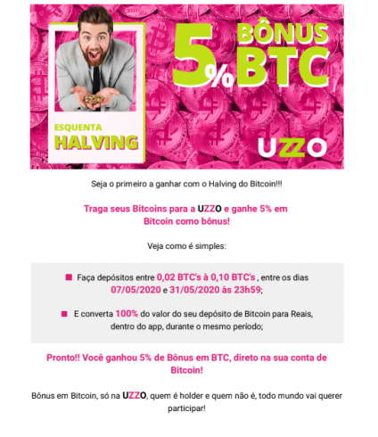 A promoção será do dia 7 de maio até o dia 31 de maio e é oferecido um cashback de 5% para quem depositar Bitcoins em sua conta da Uzzo.