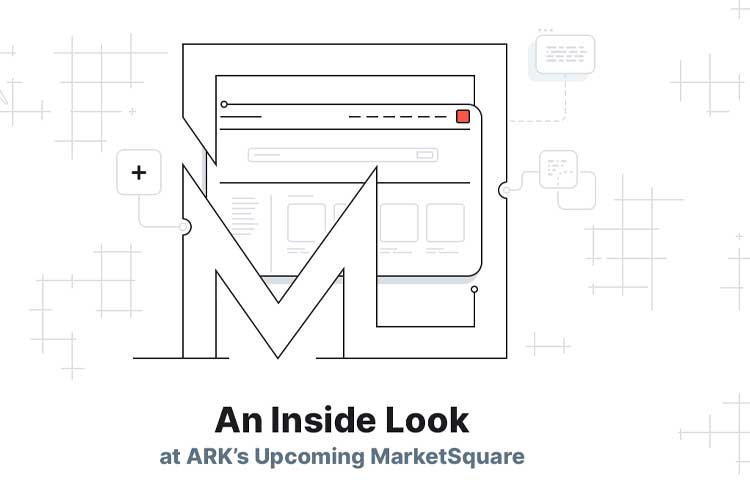 ARK.io anuncia MarketSquare: um novo ponto para a internet decentralizada