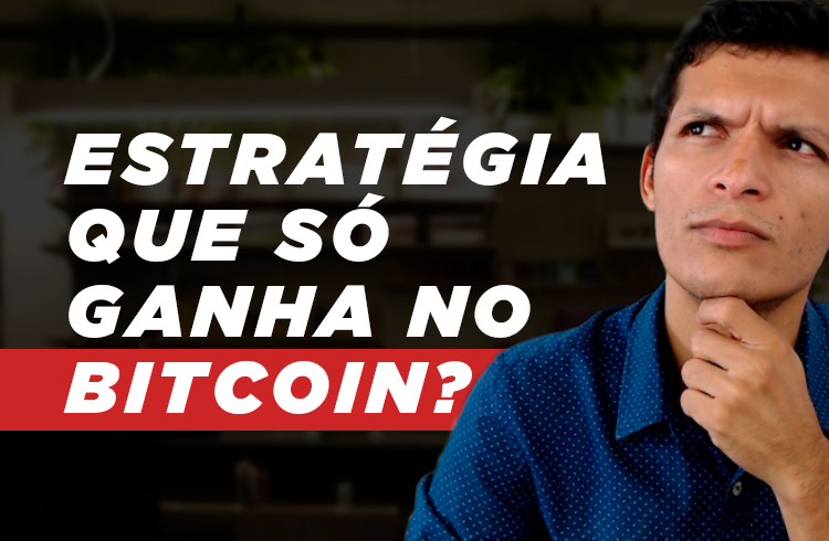 Nenhuma estratégia é 100% vencedora no Bitcoin