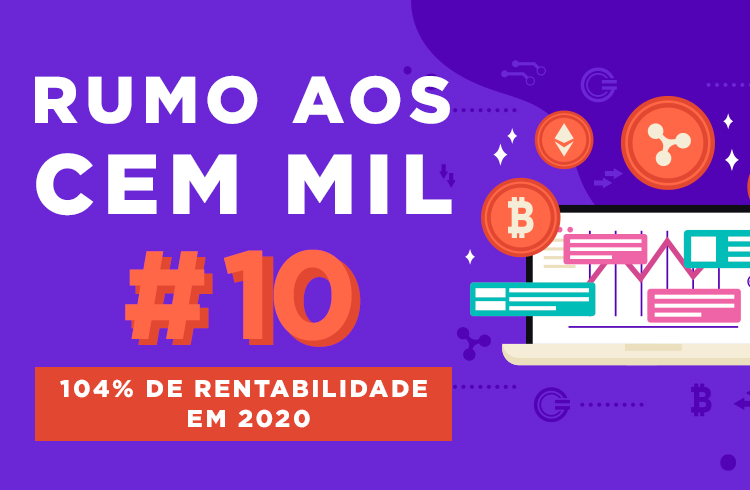 Rumo aos 100 Mil #10 | 104% de rentabilidade no Bitcoin em 2020