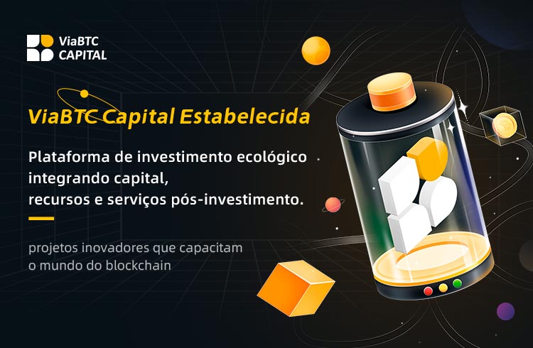 ViaBTC Capital renova o cenário de investimentos em blockchain