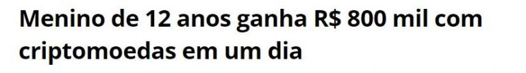 Reportagem diz que menino de 12 anos ganhou R$ 800 mil com criptomoedas em um único dia. Imagem: CoinTelegraph