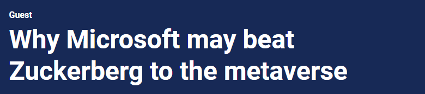 Título da matéria diz: “Por que a Microsoft pode ultrapassar Zuckerberg no metaverso”.