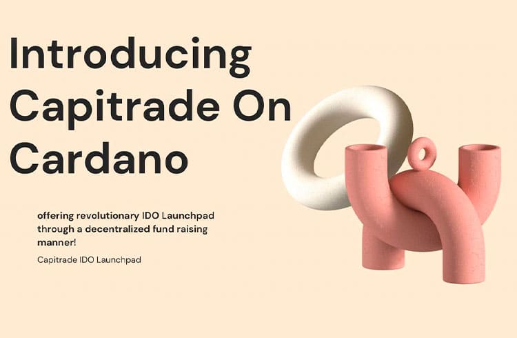 A primeira plataforma de lançamento de IDO da Cardano, Capitrade inicia venda de tokens