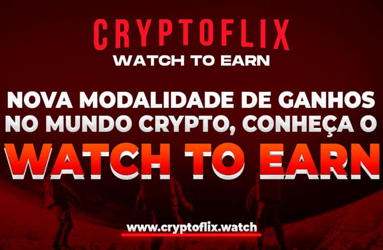 CryptoFlix lança nova modalidade de ganhos no mundo cripto, conheça "Watch to Earn"
