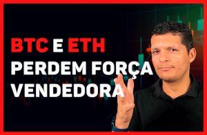 Análise: Bitcoin (BTC) e Ethereum (ETH) perdem força vendedora