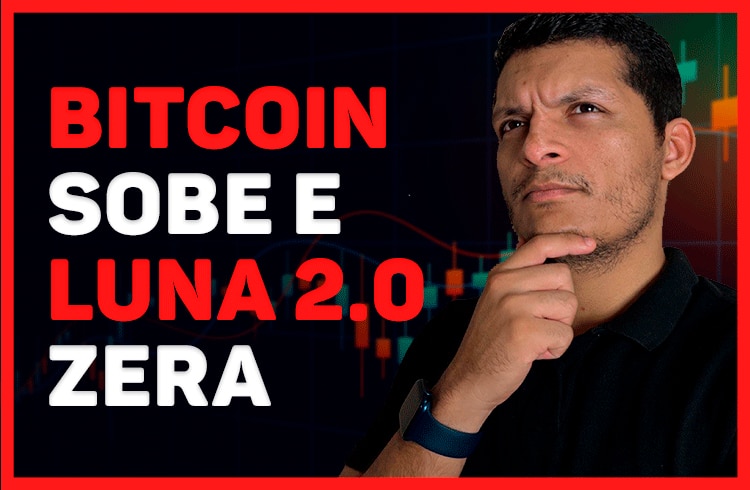 Bitcoin volta a subir e Luna 2.0 vai a zero