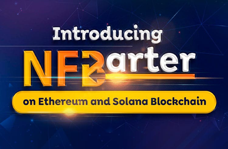 NFBarter: Um protocolo Multi chain Trade & Swap NFT na cadeia Ethereum & Solana