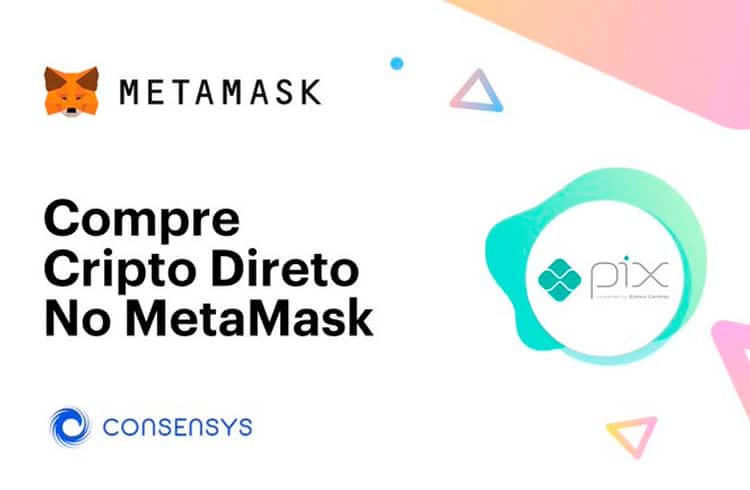 MetaMask permitirá a compra de criptomoedas via Pix a partir desta sexta-feira (9)