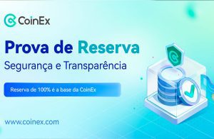 Prova de Reserva: CoinEx lança sistema de confiança que garante a segurança dos ativo